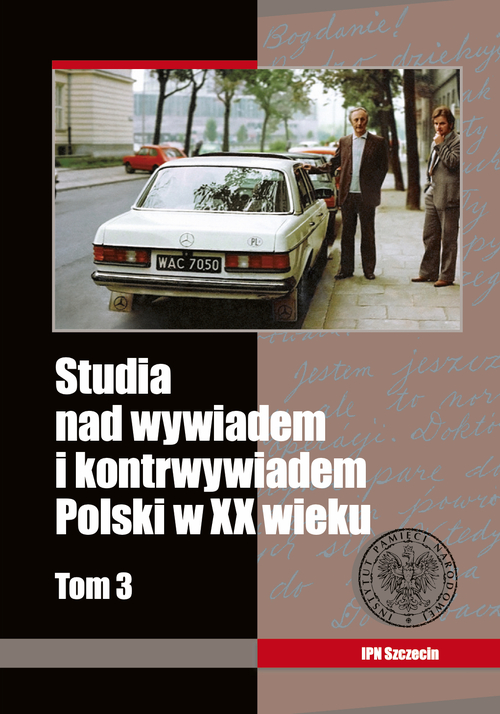 Studia nad wywiadem i kontrwywiadem Polski w dwudziestym wieku, tom 3